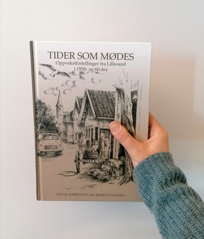 Kunstkolonialen Bøker Tider som mødes- Oppvekstfortelling fra Lillesand i 1950- 60 årene kunstkolonialen
